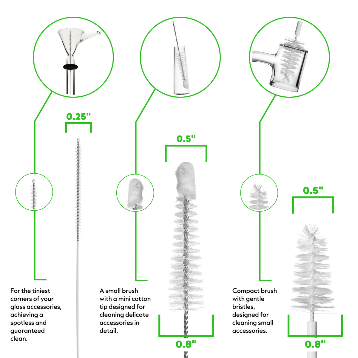 A set of four glass accessory cleaning brushes with detailed close-up callouts showing different brush head sizes (0.25 inches, 0.5 inch width with tapered to .8 inch. then small brush that is .5 inch tapered to .8 inch.